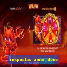 respostas amor doce ep 7